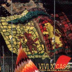 Vivi X Caso : Forza Grande Ravenna